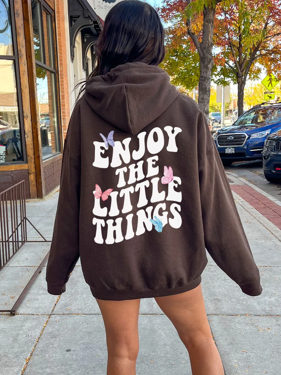 Enjoy The Little Things Hoodie