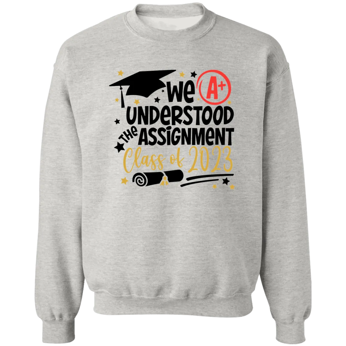 We Understood The Assignment Crewneck Pullover Sweatshirt