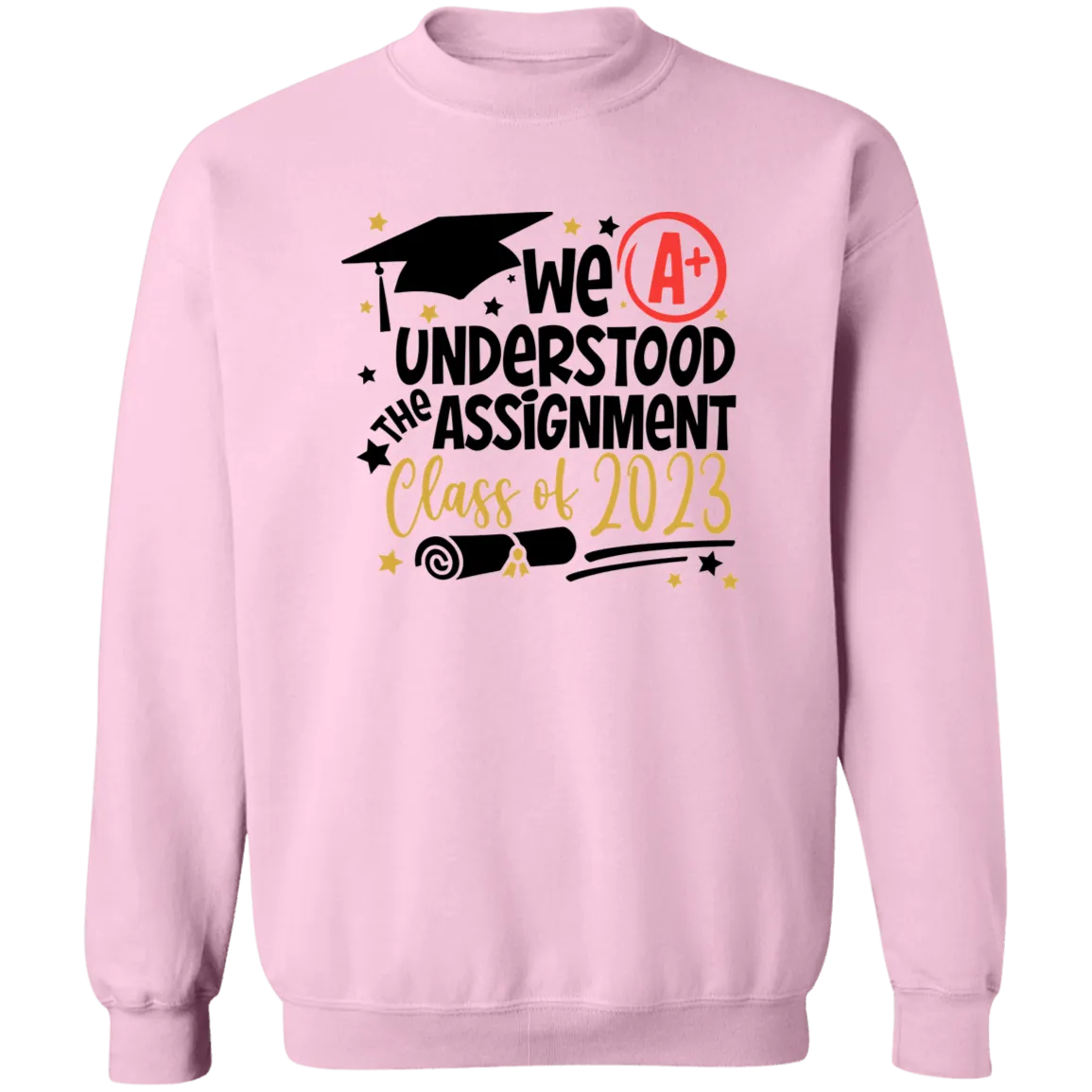 We Understood The Assignment Crewneck Pullover Sweatshirt