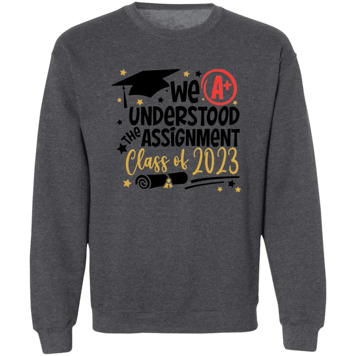 We Understood The Assignment Crewneck Pullover Sweatshirt