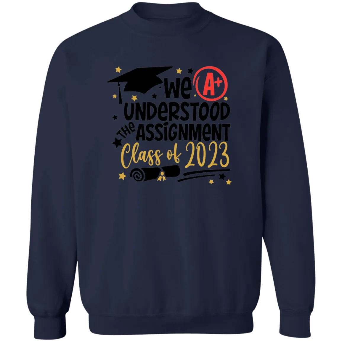 We Understood The Assignment Crewneck Pullover Sweatshirt