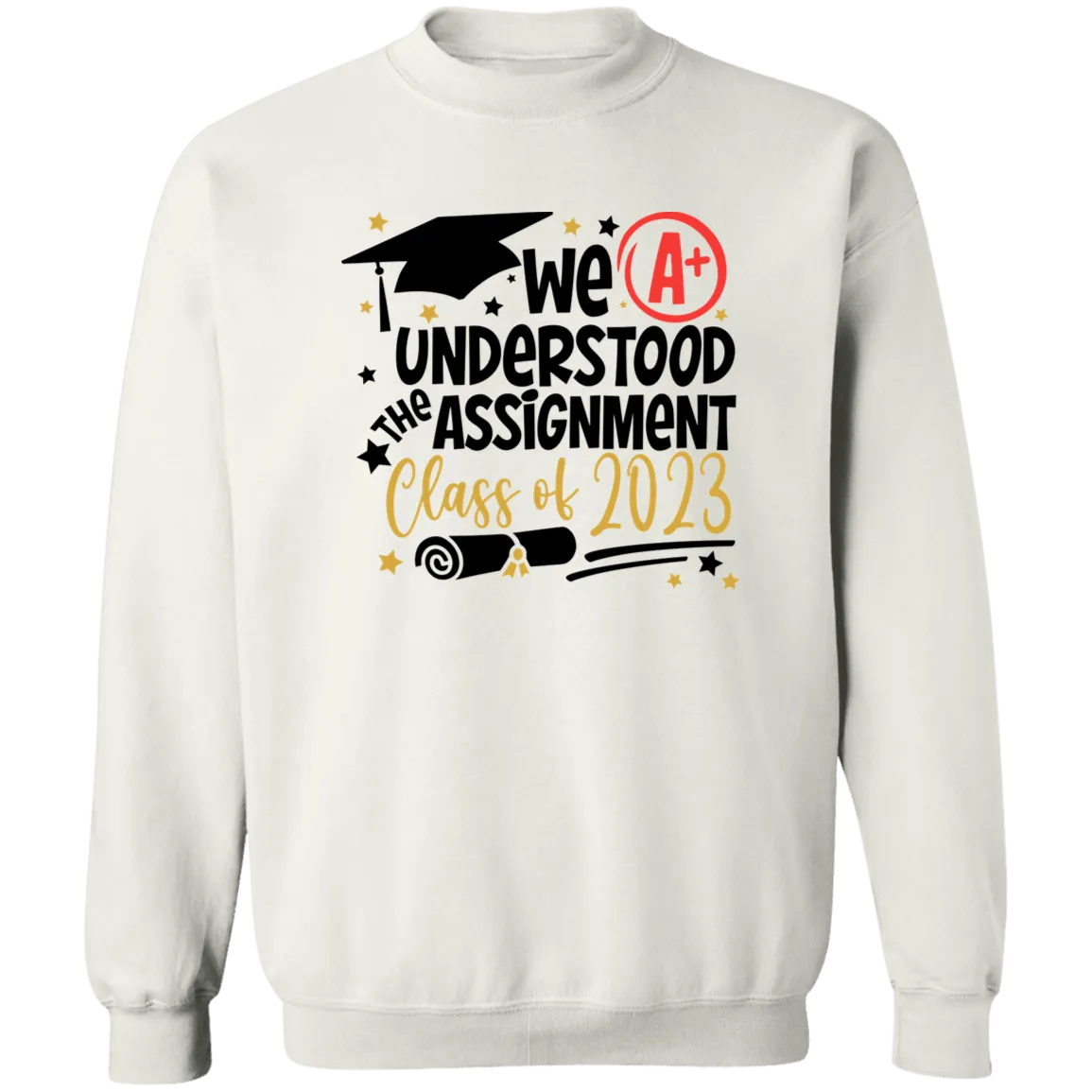 We Understood The Assignment Crewneck Pullover Sweatshirt